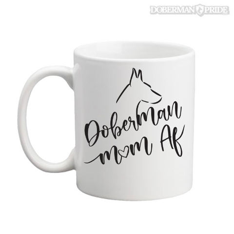 Doberman Mom AF Coffee Mug